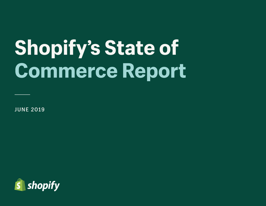 shopify-电子商务形势报告（英文）-2019.6-23页shopify-电子商务形势报告（英文）-2019.6-23页_1.png