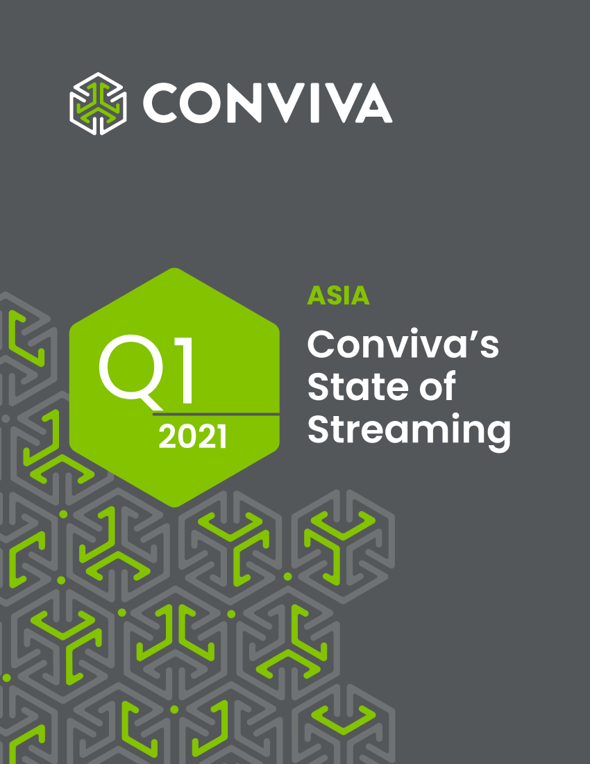 CONVIVA-2021年Q1亚洲流媒体报告（英文）-2021.5-16页CONVIVA-2021年Q1亚洲流媒体报告（英文）-2021.5-16页_1.png