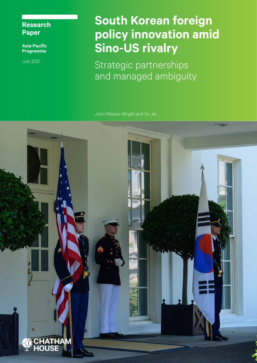 中美竞争中的韩国外交政策创新（英）-英国皇家国际事务研究所-2021.7-35页中美竞争中的韩国外交政策创新（英）-英国皇家国际事务研究所-2021.7-35页_1.png