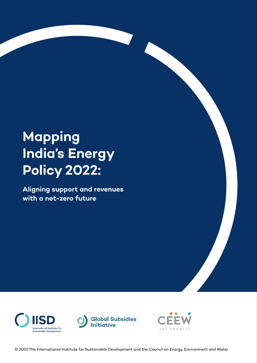 国际可持续发展研究所-绘制2022年印度能源政策图-使支持和收入与净零未来保持一致（英）-2022.5-97页国际可持续发展研究所-绘制2022年印度能源政策图-使支持和收入与净零未来保持一致（英）-2022.5-97页_1.png