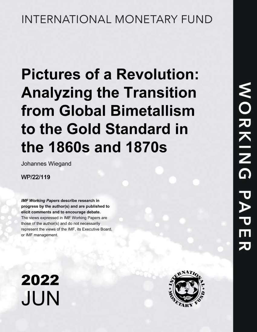 IMF-一场革命的图景：分析19世纪六七十年代全球双金属主义向金本位制的转变（英）-2022.6-26页IMF-一场革命的图景：分析19世纪六七十年代全球双金属主义向金本位制的转变（英）-2022.6-26页_1.png