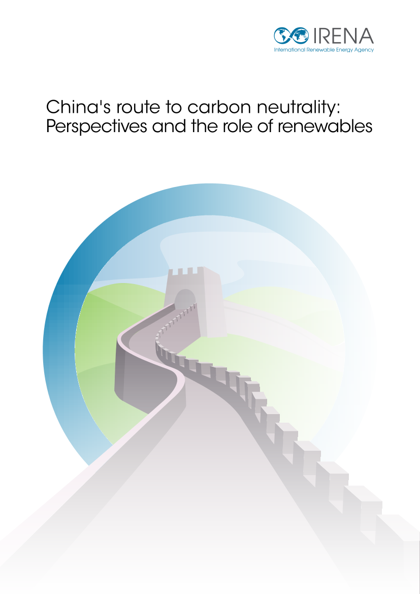 中国碳中和之路：可再生能源的视角和角色（英）-IRENA-2022-56页中国碳中和之路：可再生能源的视角和角色（英）-IRENA-2022-56页_1.png