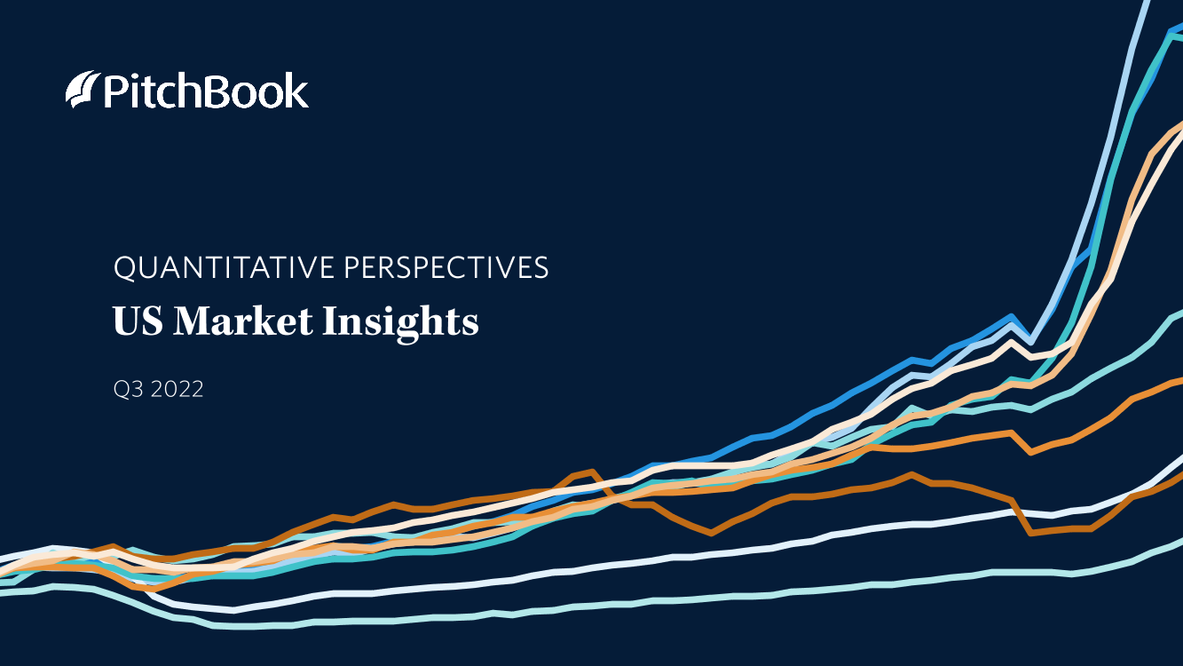 PitchBook-2022年三季度定量视角：美国市场洞察力（英）-2022.9-71页PitchBook-2022年三季度定量视角：美国市场洞察力（英）-2022.9-71页_1.png