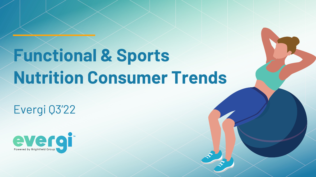 Evergi-2022年三季度功能和运动营养消费者趋势（英）-2022.10-27页Evergi-2022年三季度功能和运动营养消费者趋势（英）-2022.10-27页_1.png